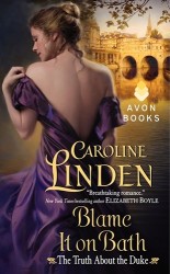 Blame It On Bath by Caroline Linden (The Truth About The Duke, Book 2)