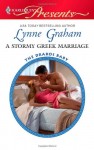 A Stormy Greek Marriage by Lynne Graham (The Drakos Baby, Book 2) - US edition