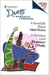 A Snowball's Chance by Nikki Rivers/A Christmas Carol by Kathleen O'Reilly