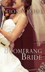 Boomerang Bride by Fiona Lowe -- US edition