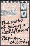 The Perks of Being a Wallflower by Stephen Chbosky (2009 edition)