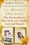 The Mango Orchard by Robin Bayley - UK edition
