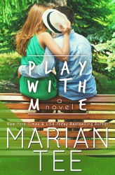 Play With Me by Marian Tee (Play With Me, #1)