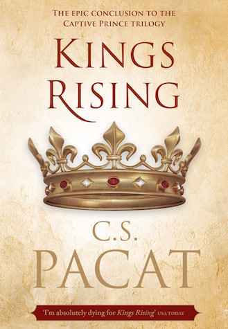Kings Rising by CS Pacat (Captive Prince, #3)